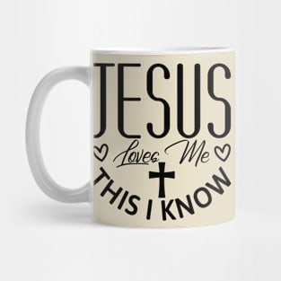 Jesus Loves Me This I Know Mug